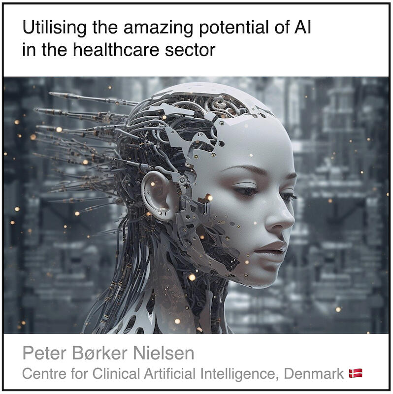 Read or download the PDF with the title "Utilising the amazing potential of AI in the healthcare sector" written by Peter Børker Nielsen from the Centre for Clinical Artificial Intelligence in Denmark.